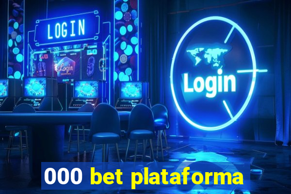 000 bet plataforma